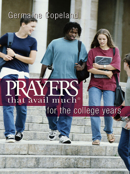 Title details for Prayers That Avail Much for the College Years by Germaine Copeland - Available